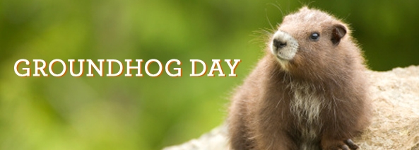 Groundhog Day